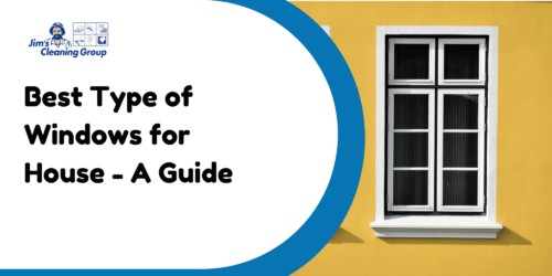 best type of windows for house